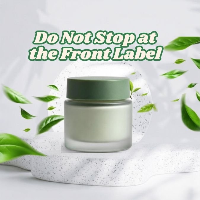 Skincare jar with reminder to look beyond the front label
